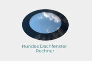 Rundes Dachfenster in Sondergröße