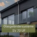 Glasgeländersysteme SV 70 UF Verstellbares System für vorgesetzte Montage