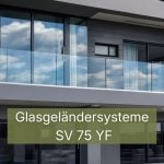 Glasgeländer System SV 75 YF Verstellbares System für aufgesetzte Montage