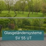 Glasgeländersysteme SV 55 UT für aufgesetzte Montage mit Keilbefestigung.