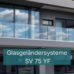 Glasgeländersysteme SV 75 YF Verstellbares System für vorgesetzte Montage